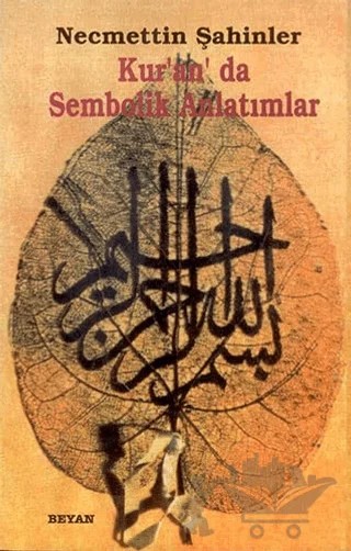 Kur’an’da Sembolik Anlatımlar – Necmettin Şahinler – Beyan Yayınları kitap kapağı