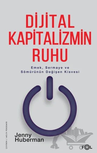 Dijital Kapitalizmin Ruhu – Jenny Huberman – Fol Kitap kitap kapağı