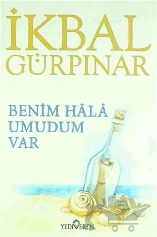Benim Hala Umudum Var – İkbal Gürpınar – Yediveren Yayınları kitap kapağı