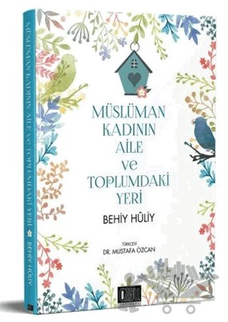 Müslüman Kadının Aile ve Toplumdaki Yeri – Behiy Huliy – Özgü Yayıncılık kitap kapağı