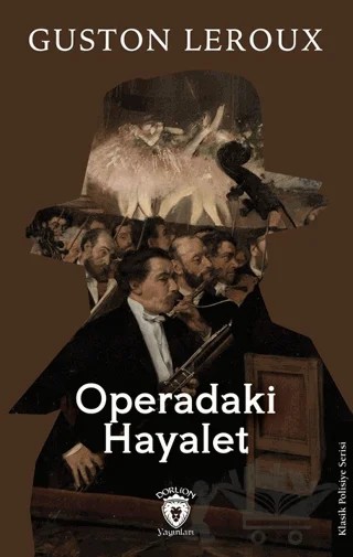 Operadaki Hayalet – Gaston Leroux – Dorlion Yayınları kitap kapağı