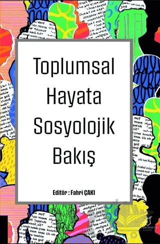Toplumsal Hayata Sosyolojik Bakış – Fahri Çakı – Akademisyen Kitabevi kitap kapağı