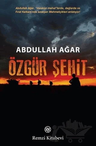 Özgür Şehit – Abdullah Ağar – Remzi Kitabevi kitap kapağı