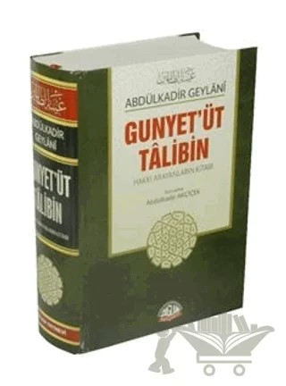 Gunyet’üt Talibin : Hakkı Arıyanların Kitabı – Abdülkadir Geylani – Sağlam Yayınevi kitap kapağı