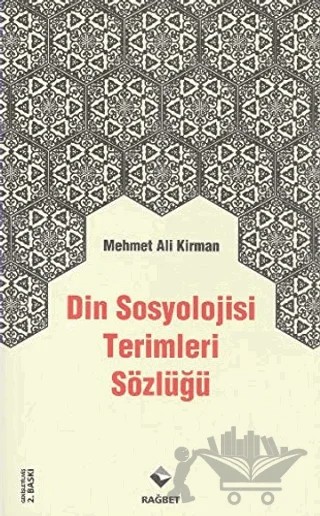Din Sosyolojisi Terimleri Sözlüğü – Mehmet Ali Kirman – Rağbet Yayınları kitap kapağı