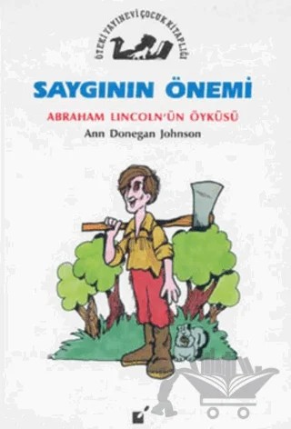 Saygının Önemi - Abraham Lincoln'un Öyküsü – Ann Donegan Johnson – Öteki Yayınevi kitap kapağı