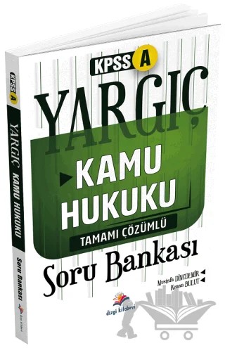 YARGIÇ KPSS A Grubu Kamu Hukuku Soru Bankası Çözümlü – Mustafa Dinçdemir, Kenan Bulut – Dizgi Kitap kitap kapağı