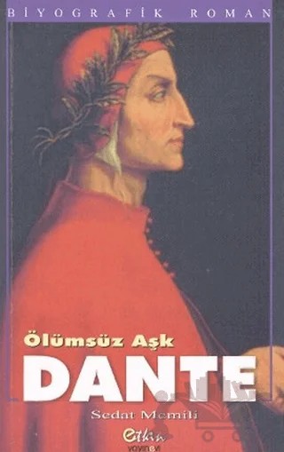 Ölümsüz Aşk Dante – Sedat Memili – Etkin Yayınevi kitap kapağı