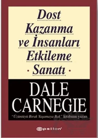 Dost Kazanma ve İnsanları Etkileme Sanatı – Dale Carnegie – Epsilon Yayınevi kitap kapağı