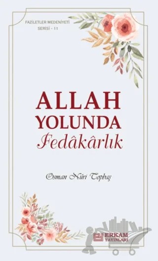 Allah Yolunda Fedakarlık – Osman Nuri Topbaş – Erkam Yayınları kitap kapağı