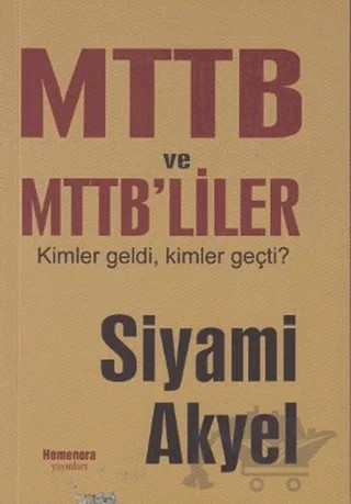 MTTB ve MTTB’liler – Siyami Akyel – Hemenora Yayıncılık kitap kapağı
