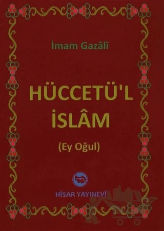 Hüccetü'l İslam – İmam-ı Gazali – Hisar Yayınevi kitap kapağı