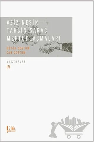 Aziz Nesin - Tahsin Saraç Mektuplaşmaları - Büyük Dostum – Aziz Nesin, Tahsin Saraç – Nesin Yayınevi kitap kapağı
