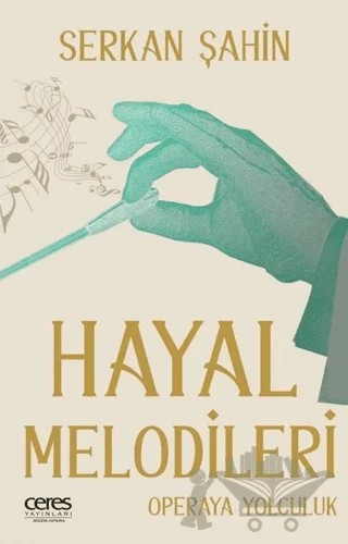 Hayal Melodileri – Serkan Şahin – Ceres Yayınları kitap kapağı