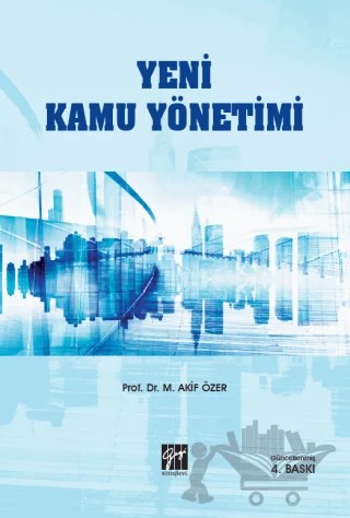 Yeni Kamu Yönetimi – Mehmet Akif Özer – Gazi Kitabevi kitap kapağı