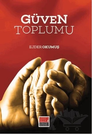 Güven Toplumu – Ejder Okumuş – Maarif Mektepleri kitap kapağı