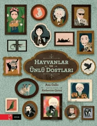 Hayvanlar ve Ünlü Dostları – Ana Gallo – Doruk Yayınları kitap kapağı
