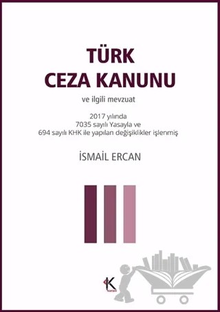 Türk Ceza Kanunu ve İlgili Mevzuat – İsmail Ercan – Kuram Kitap kitap kapağı