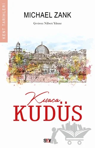 Kısaca Kudüs – Michael Zank – Say Yayınları kitap kapağı