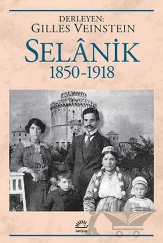Selanik 1850 - 1918 – Gilles Veinstein – İletişim Yayınevi kitap kapağı