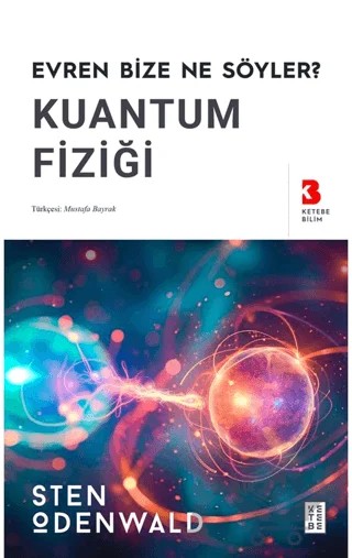 Kuantum Fiziği – Sten Odenwald – Ketebe Yayınları kitap kapağı