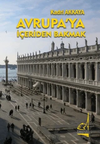 Avrupa'ya İçeriden Bakmak – Kadri Akkaya – Boğaziçi Yayınları kitap kapağı