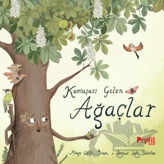 Konuşası Gelen Ağaçlar – Müge Çelik Özcan – Profil Çocuk kitap kapağı