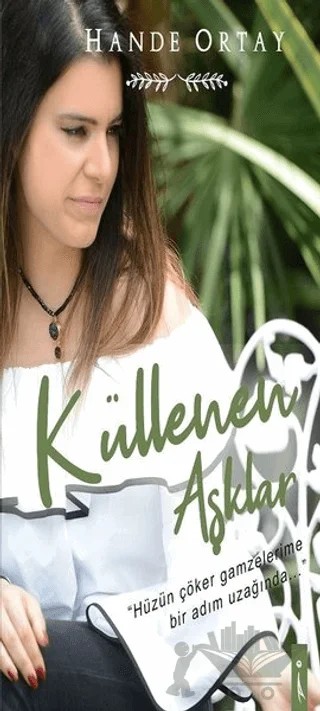Küllenen Aşklar – Hande Ortay – İkinci Adam Yayınları kitap kapağı