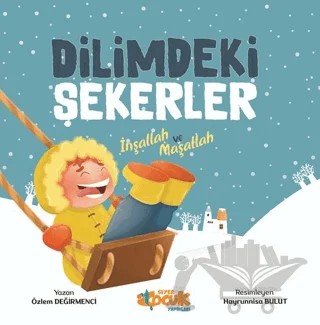 Dilimdeki Şekerler İnşallah ve Maşallah – Özlem Değirmenci – Siyer Çocuk Yayınları kitap kapağı