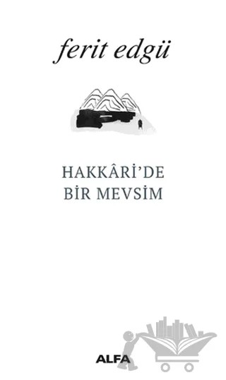 Hakkari'de Bir Mevsim – Ferit Edgü – Alfa Yayınları kitap kapağı