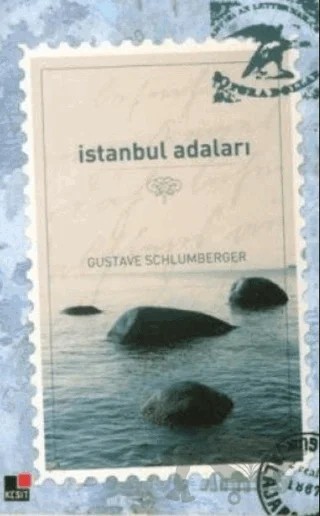İstanbul Adaları – Gustave Schlumberger – Kesit Yayınları kitap kapağı