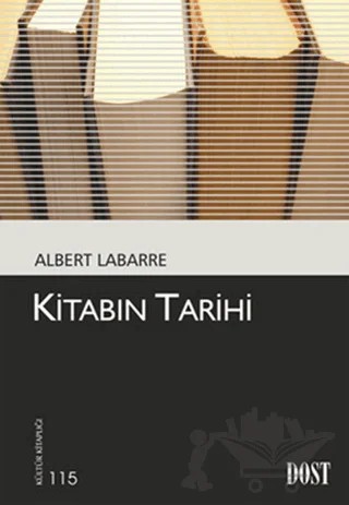 Kitabın Tarihi – Albert Labarre – Dost Kitabevi Yayınları kitap kapağı