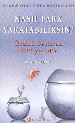Nasıl Fark Yaratabilirsin? – Blake Mycoskie – Kuraldışı Yayınevi kitap kapağı