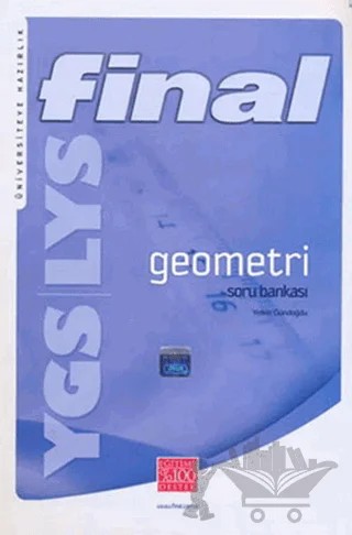 Final YGS - LYS Geometri Soru Bankası (Yetkin Gündoğdu) – Yetkin Gündoğdu – Final Yayınları kitap kapağı
