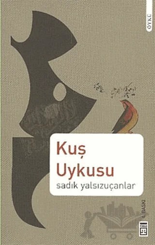 Kuş Uykusu – Sadık Yalsızuçanlar – Timaş Yayınları kitap kapağı
