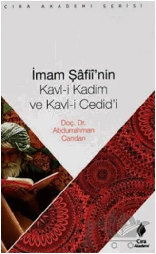 İmam Şafiinin Kavl i Kadim ve Kavl i Cedidi – Abdurrahman Candan – Çıra Yayınları kitap kapağı