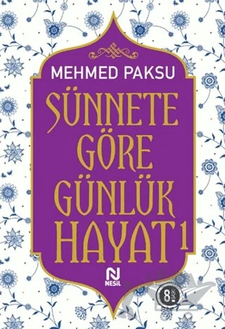 Sünnete Göre Günlük Hayat – Mehmed Paksu – Nesil Yayınları kitap kapağı
