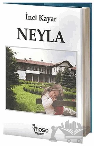 Neyla – İnci Kayar – Moso Yayınevi kitap kapağı