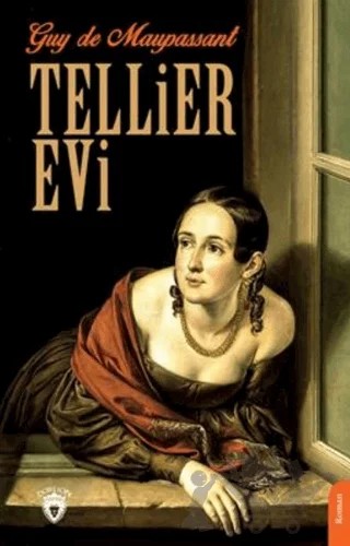 Tellier Evi – Guy de Maupassant – Dorlion Yayınları kitap kapağı