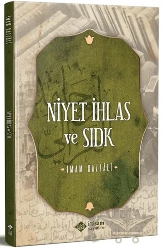Niyet İhlas Ve Sıdk – İmam-ı Gazali – İtisam Yayınları kitap kapağı