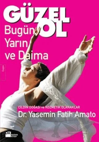 Güzel Ol Bugün, Yarın ve Daima – Yasemin Fatih Amato – Doğan Kitap kitap kapağı