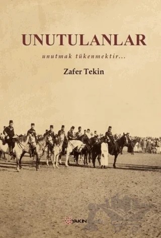 Unutulanlar – Zafer Tekin – Yakın Plan Yayınları kitap kapağı