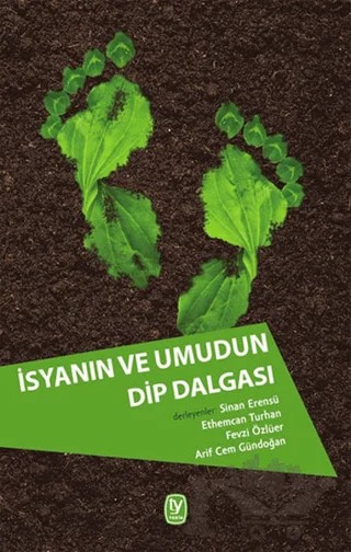 İsyanın ve Umudun Dip Dalgası – Arif Cem Gündoğan, Ethemcan Turhan, Mahmut Fevzi Özlüer, Sinan Erensü – Tekin Yayınevi kitap kapağı