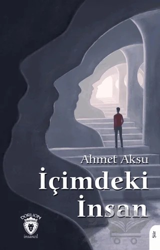 İçimdeki İnsan – Ahmet Aksu – Dorlion Yayınları kitap kapağı