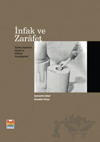 İnfak ve Zarafet – Mustafa Yılmaz, Şemsettin Şeker – Zeytinburnu Belediyesi Kültür Yayınları kitap kapağı