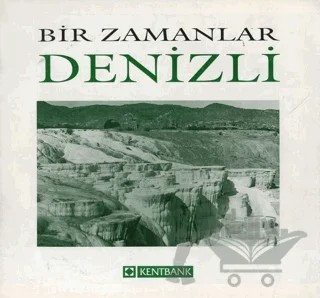 Bir Zamanlar Denizli – Kolektif – Arkeoloji ve Sanat Yayınları kitap kapağı