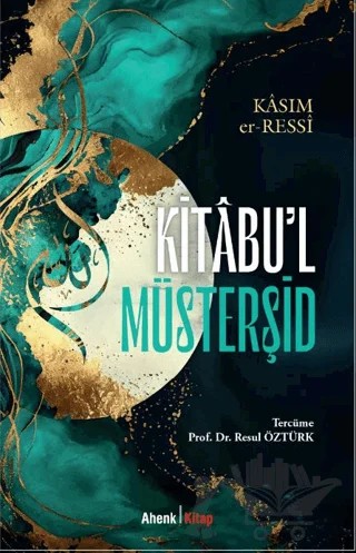 Kit’abu’l Müsterşid – Kasım er-Ressi – Ahenk Kitap kitap kapağı