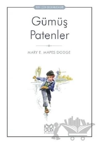 Gümüş Patenler – Mary E. Mapes Dodge – 1001 Çiçek Kitaplar kitap kapağı