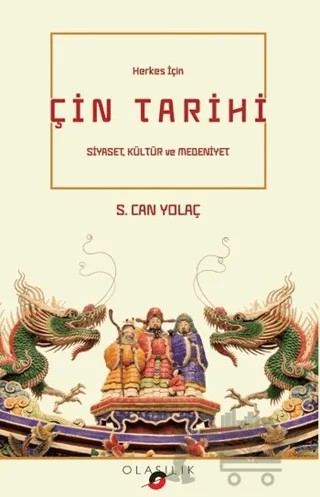 Herkes İçin Çin Tarihi – S. Can Yolaç – Olasılık Yayınları kitap kapağı