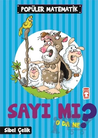 Sayı mı O da Ne? – Sibel Çelik – Timaş Çocuk kitap kapağı